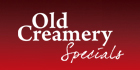 Old Creamery Specials